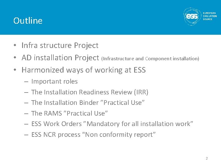 Outline • Infra structure Project • AD installation Project (Infrastructure and Component installation) •