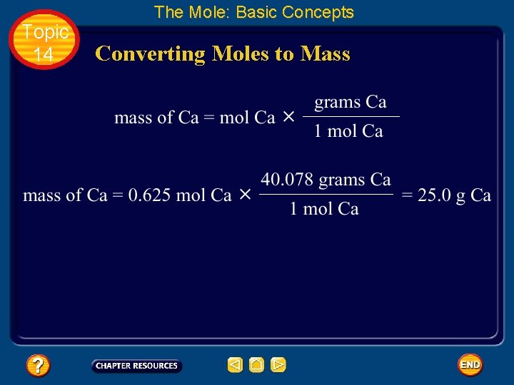Topic 14 The Mole: Basic Concepts Converting Moles to Mass 