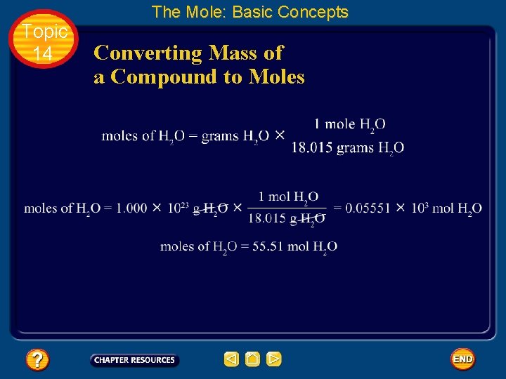 Topic 14 The Mole: Basic Concepts Converting Mass of a Compound to Moles 