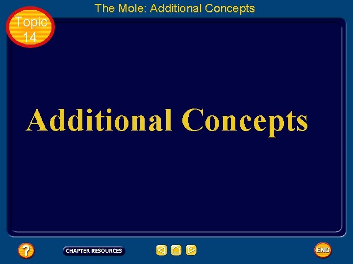 Topic 14 The Mole: Additional Concepts 