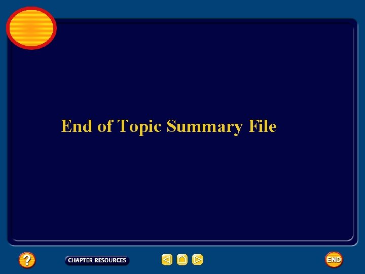 End of Topic Summary File 