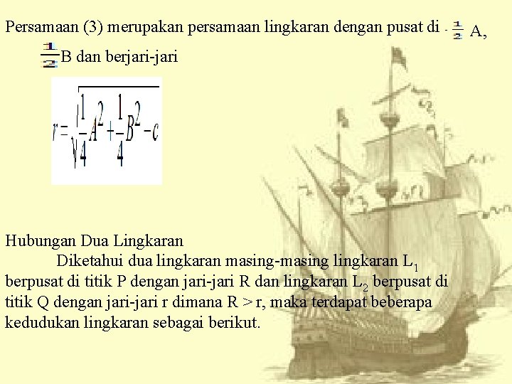 Persamaan (3) merupakan persamaan lingkaran dengan pusat di B dan berjari-jari Hubungan Dua Lingkaran