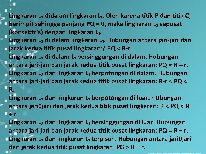 Lingkaran L₂ didalam lingkaran L₁. Oleh karena titik P dan titik Q berimpit sehingga