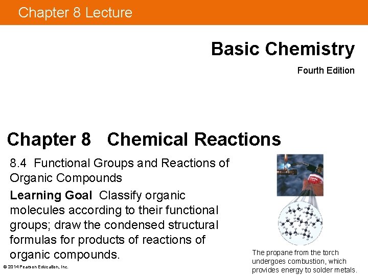 Chapter 8 Lecture Basic Chemistry Fourth Edition Chapter 8 Chemical Reactions 8. 4 Functional