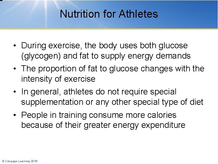 Nutrition for Athletes • During exercise, the body uses both glucose (glycogen) and fat
