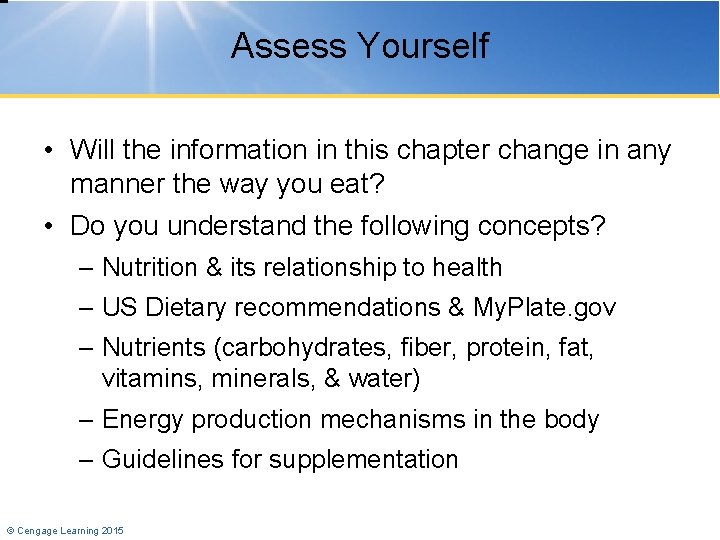 Assess Yourself • Will the information in this chapter change in any manner the