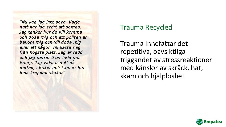 ”Nu kan jag inte sova. Varje natt har jag svårt att somna. Jag tänker