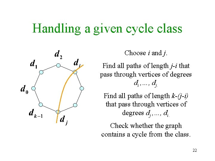 Handling a given cycle class Choose i and j. Find all paths of length