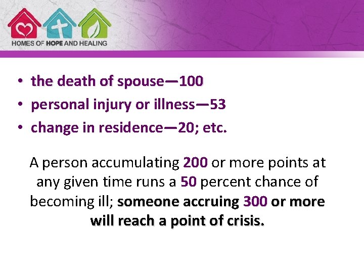  • the death of spouse— 100 • personal injury or illness— 53 •