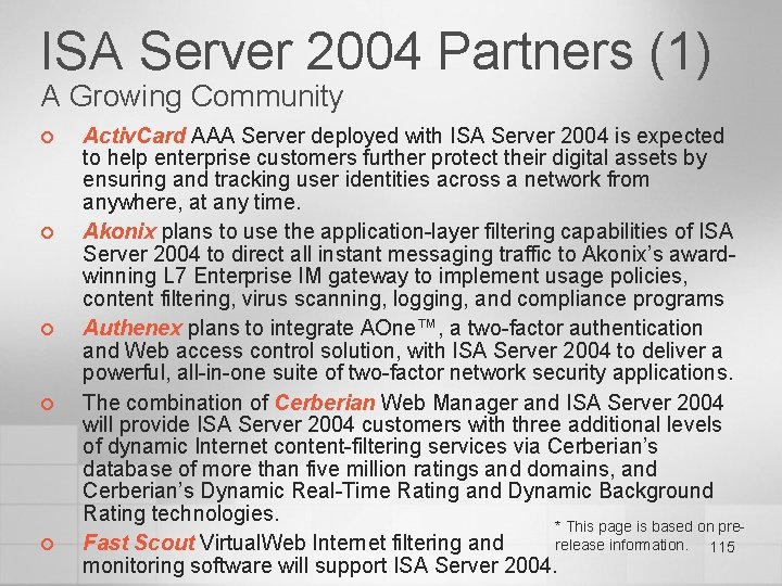 ISA Server 2004 Partners (1) A Growing Community ¢ ¢ ¢ Activ. Card AAA