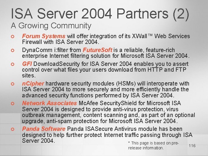 ISA Server 2004 Partners (2) A Growing Community ¢ ¢ ¢ Forum Systems will