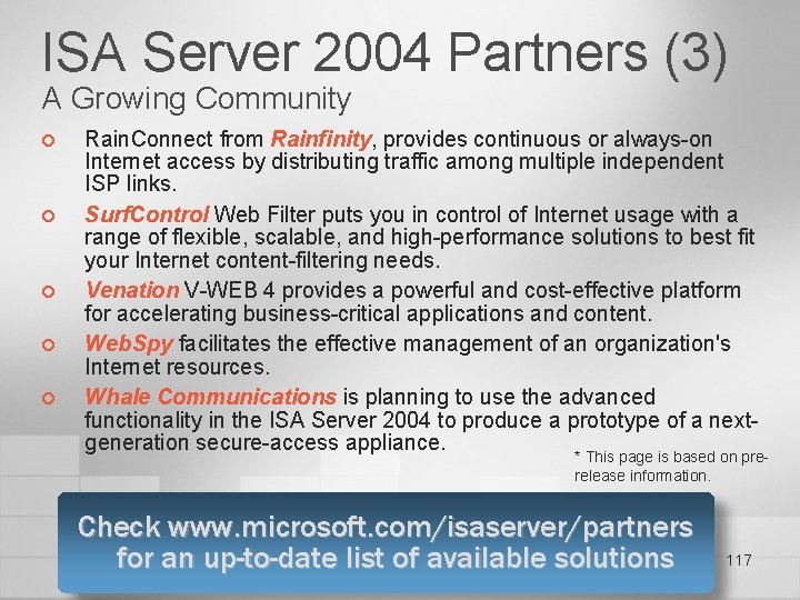 ISA Server 2004 Partners (3) A Growing Community ¢ ¢ ¢ Rain. Connect from