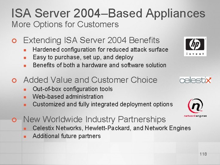 ISA Server 2004–Based Appliances More Options for Customers ¢ Extending ISA Server 2004 Benefits