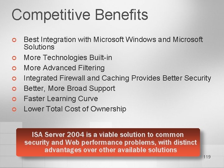 Competitive Benefits ¢ ¢ ¢ ¢ Best Integration with Microsoft Windows and Microsoft Solutions