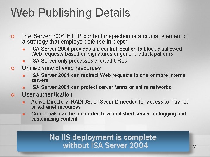 Web Publishing Details ¢ ISA Server 2004 HTTP content inspection is a crucial element