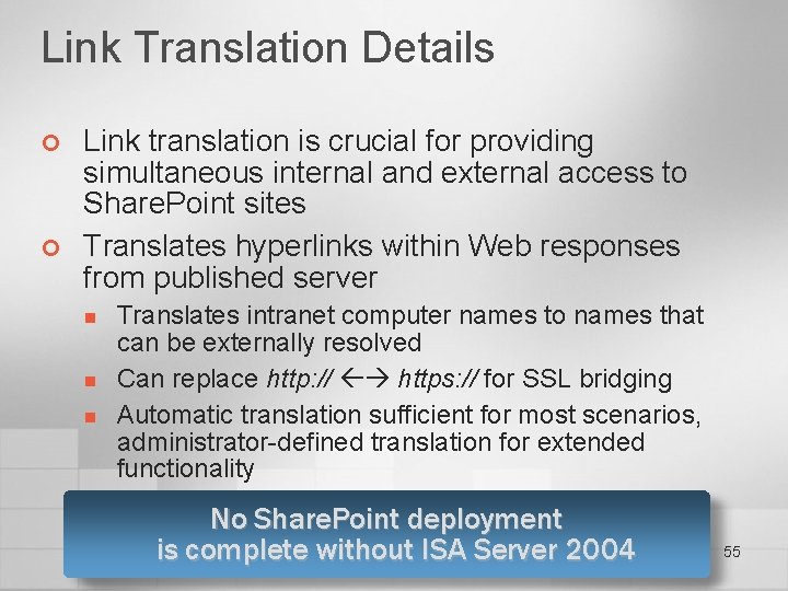 Link Translation Details ¢ ¢ Link translation is crucial for providing simultaneous internal and