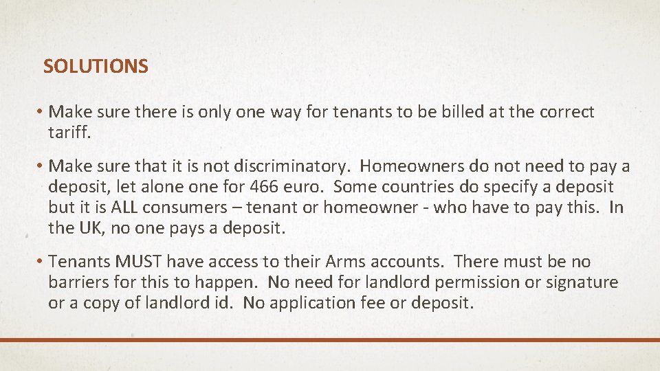 SOLUTIONS • Make sure there is only one way for tenants to be billed