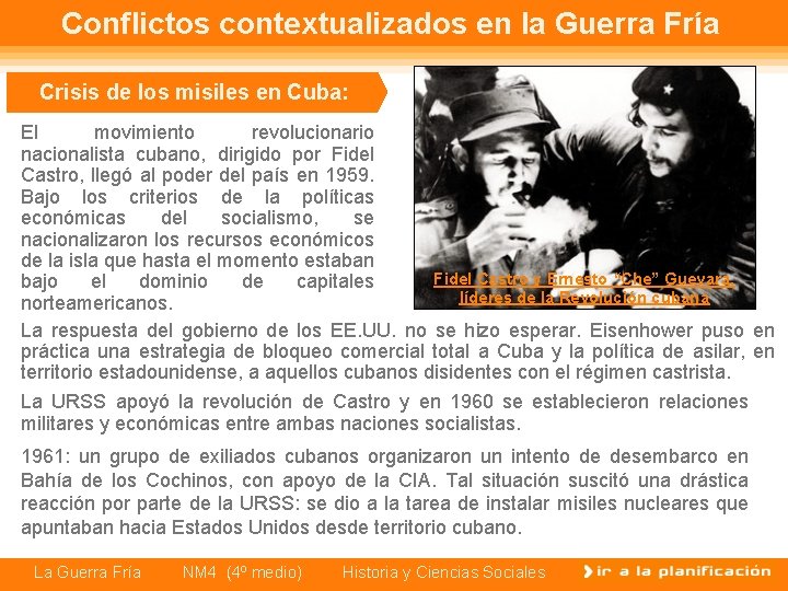 Conflictos contextualizados en la Guerra Fría Crisis de los misiles en Cuba: El movimiento