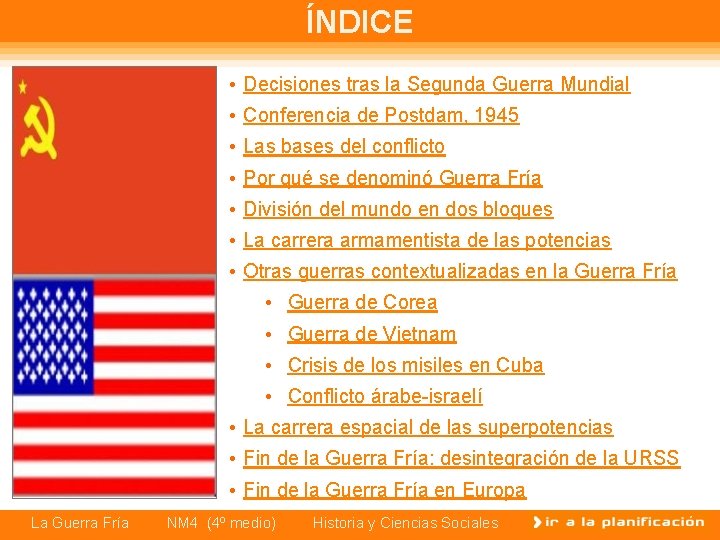 ÍNDICE • Decisiones tras la Segunda Guerra Mundial • Conferencia de Postdam, 1945 • ÍNDICE • Decisiones tras la Segunda Guerra Mundial • Conferencia de Postdam, 1945 •