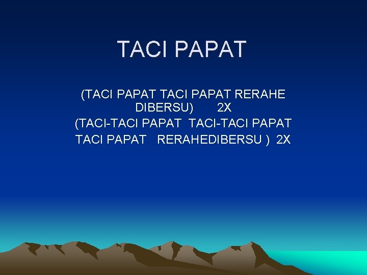 TACI PAPAT (TACI PAPAT RERAHE DIBERSU) 2 X (TACI-TACI PAPAT RERAHEDIBERSU ) 2 X