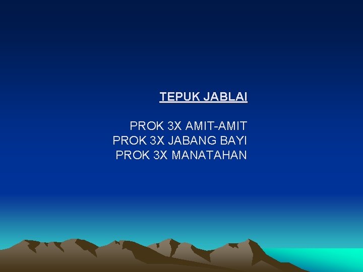 TEPUK JABLAI PROK 3 X AMIT-AMIT PROK 3 X JABANG BAYI PROK 3 X