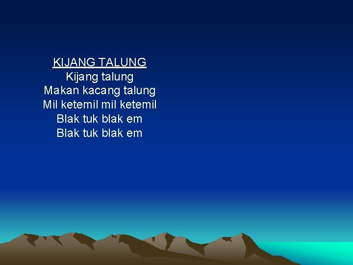 KIJANG TALUNG Kijang talung Makan kacang talung Mil ketemil Blak tuk blak em 