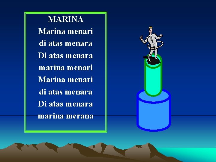 MARINA Marina menari di atas menara Di atas menara marina menari Marina menari di