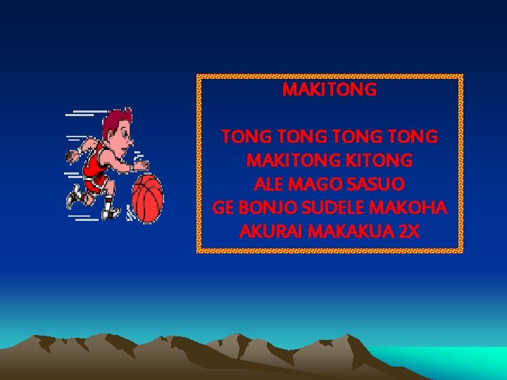 MAKITONG TONG MAKITONG ALE MAGO SASUO GE BONJO SUDELE MAKOHA AKURAI MAKAKUA 2 X