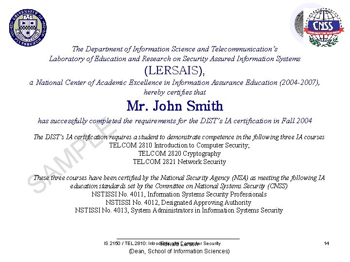 The Department of Information Science and Telecommunication’s Laboratory of Education and Research on Security The Department of Information Science and Telecommunication’s Laboratory of Education and Research on Security