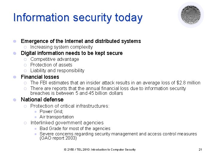 Information security today l Emergence of the Internet and distributed systems ¡ l Digital Information security today l Emergence of the Internet and distributed systems ¡ l Digital