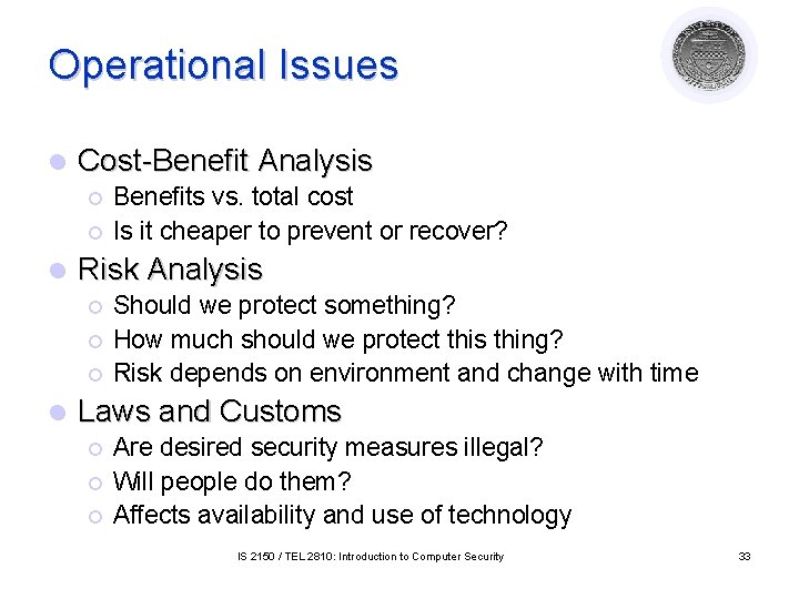 Operational Issues l Cost-Benefit Analysis ¡ ¡ l Risk Analysis ¡ ¡ ¡ l Operational Issues l Cost-Benefit Analysis ¡ ¡ l Risk Analysis ¡ ¡ ¡ l