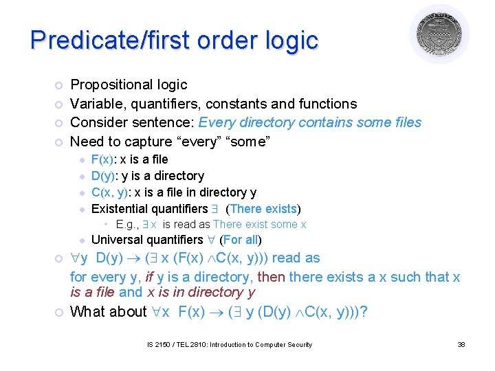 Predicate/first order logic ¡ ¡ Propositional logic Variable, quantifiers, constants and functions Consider sentence: Predicate/first order logic ¡ ¡ Propositional logic Variable, quantifiers, constants and functions Consider sentence: