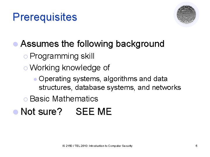 Prerequisites l Assumes the following background ¡ Programming skill ¡ Working knowledge of l Prerequisites l Assumes the following background ¡ Programming skill ¡ Working knowledge of l