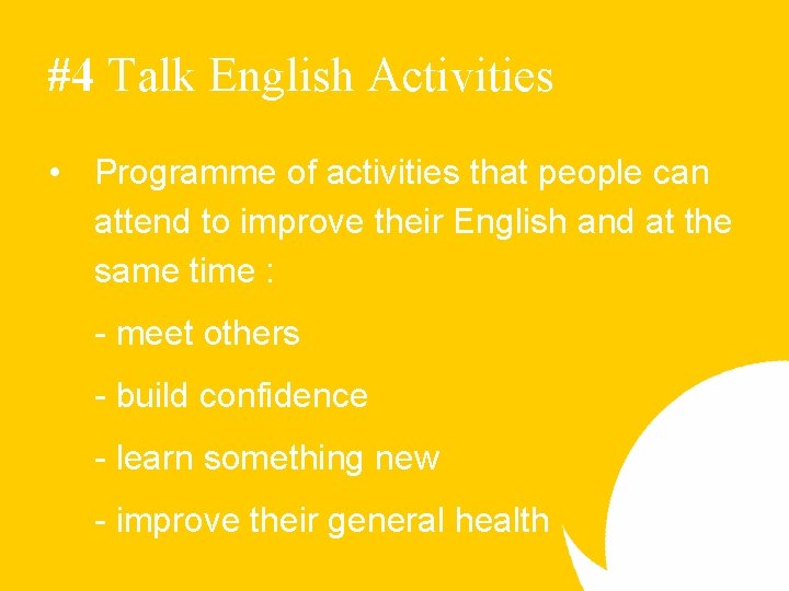 #4 Talk English Activities • Programme of activities that people can attend to improve