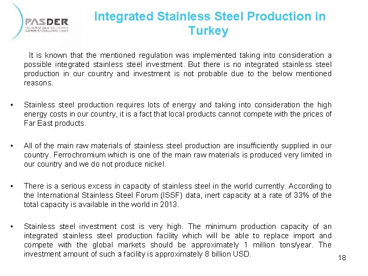 Integrated Stainless Steel Production in Turkey It is known that the mentioned regulation was