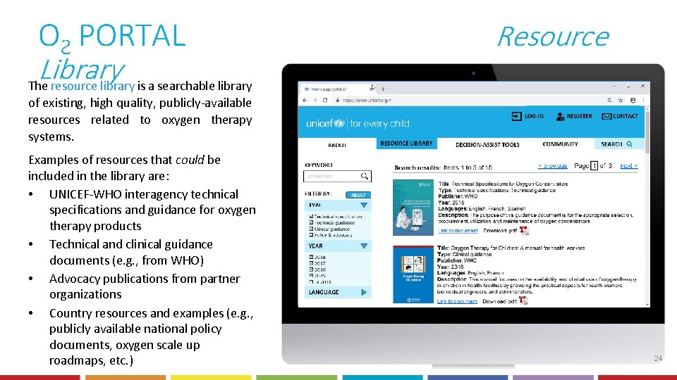 OƧ PORTAL Library The resource library is a searchable library Resource of existing, high