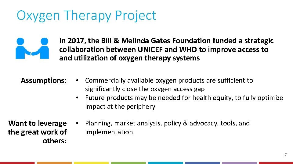Oxygen Therapy Project In 2017, the Bill & Melinda Gates Foundation funded a strategic
