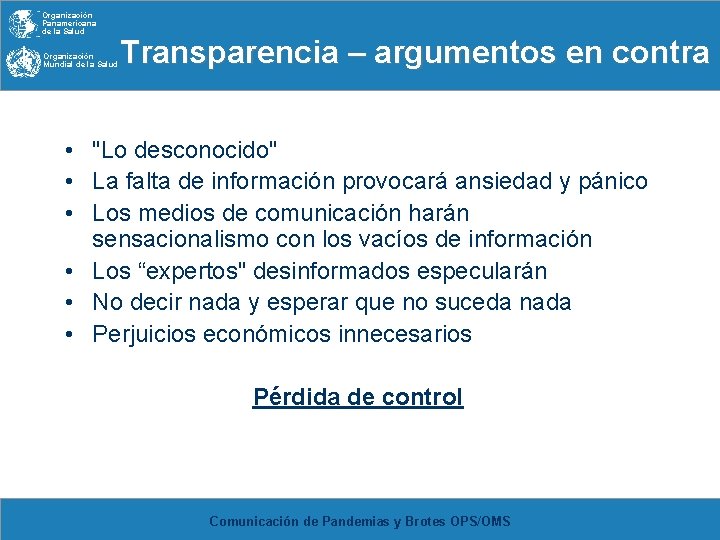 Organización Panamericana de la Salud Organización Mundial de la Salud Transparencia – argumentos en