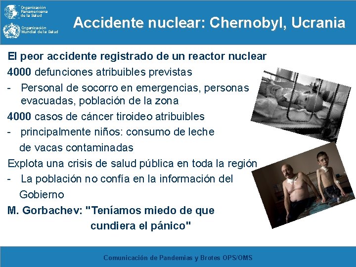 Organización Panamericana de la Salud Organización Mundial de la Salud Accidente nuclear: Chernobyl, Ucrania