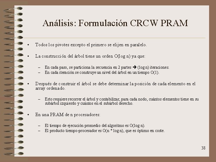 Análisis: Formulación CRCW PRAM • Todos los pivotes excepto el primero se elijen en