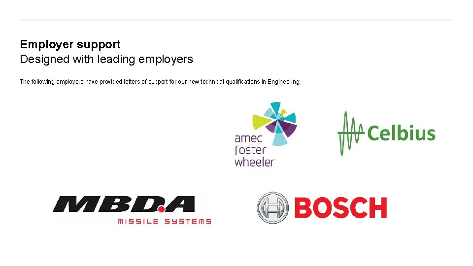 Employer support Designed with leading employers The following employers have provided letters of support