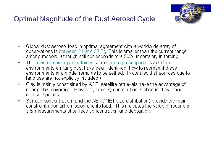 Optimal Magnitude of the Dust Aerosol Cycle • • Global dust aerosol load in