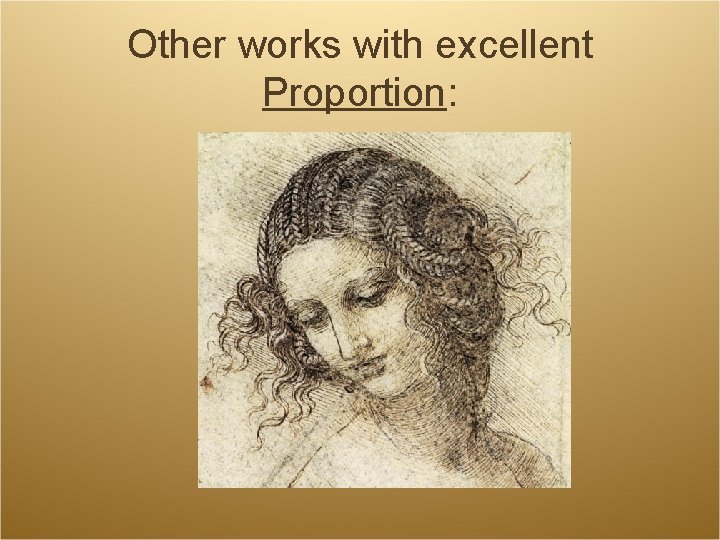 Other works with excellent Proportion: Other works with excellent Proportion: