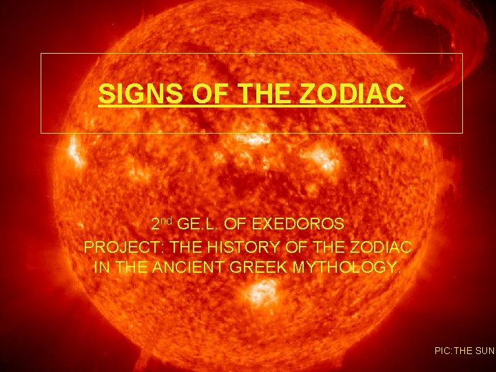 SIGNS OF THE ZODIAC 2 nd GE. L. OF EXEDOROS PROJECT: THE HISTORY OF