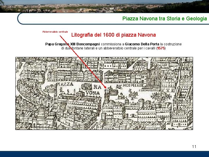 Piazza Navona tra Storia e Geologia Abbeveratoio centrale Litografia del 1600 di piazza Navona