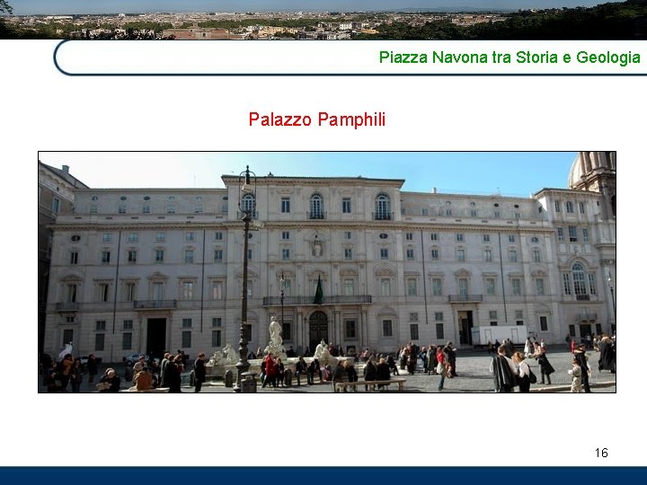 Piazza Navona tra Storia e Geologia Palazzo Pamphili 16 