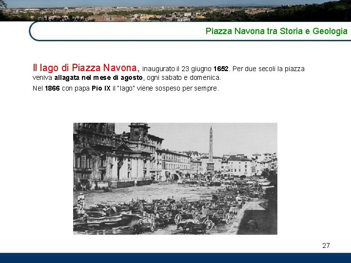 Piazza Navona tra Storia e Geologia Il lago di Piazza Navona, inaugurato il 23