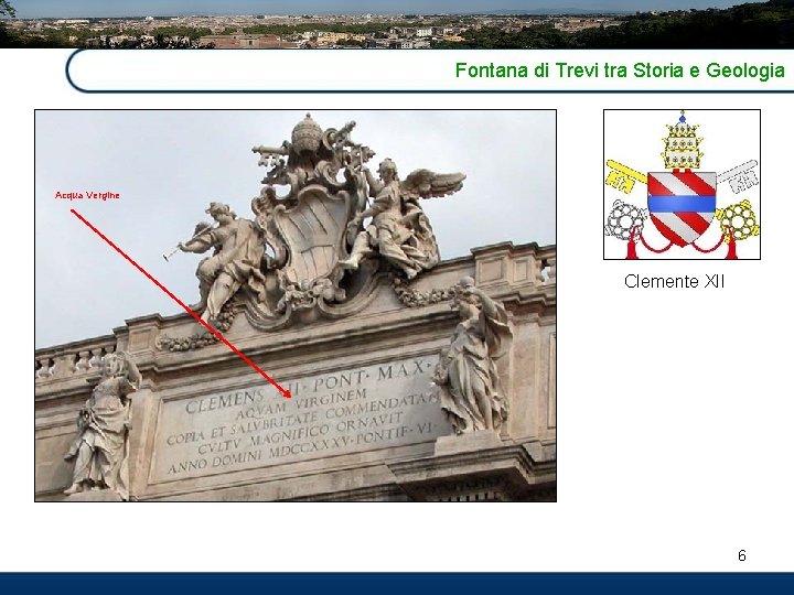 Fontana di Trevi tra Storia e Geologia Acqua Vergine Clemente XII 6 