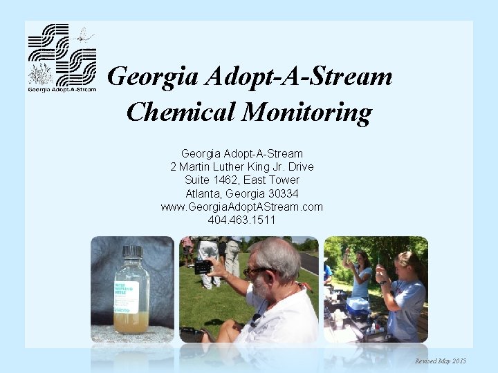 Georgia Adopt-A-Stream Chemical Monitoring Georgia Adopt-A-Stream 2 Martin Luther King Jr. Drive Suite 1462,