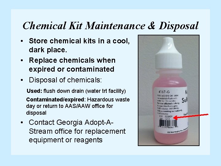 Chemical Kit Maintenance & Disposal • Store chemical kits in a cool, dark place. Chemical Kit Maintenance & Disposal • Store chemical kits in a cool, dark place.